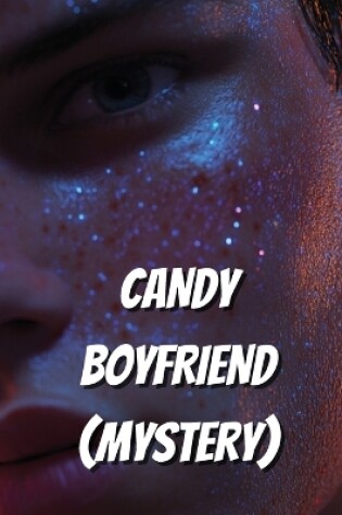 Cover of CANDY BOYFRIEND (Mystery)