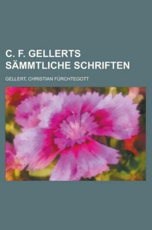 Cover of C. F. Gellerts Sammtliche Schriften