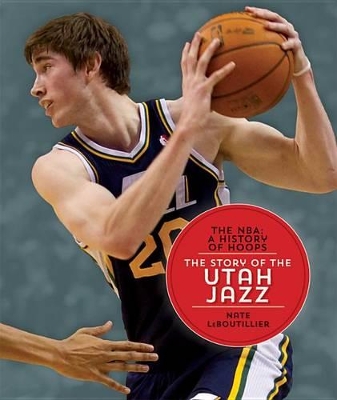 Cover of The Nba: A History of Hoops: The Story of the Utah Jazz