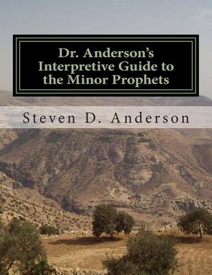 Book cover for Dr. Anderson's Interpretive Guide to the Minor Prophets