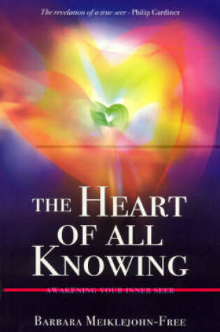 Cover of Heart of All Knowing, The - Awakening Your Inner Seer