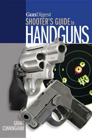 Cover of Gun Digest Shooter's Guide to Handguns