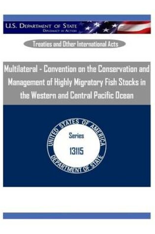 Cover of Multilateral - Convention on the Conservation and Management of Highly Migratory Fish Stocks in the Western and Central Pacific Ocean