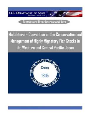 Book cover for Multilateral - Convention on the Conservation and Management of Highly Migratory Fish Stocks in the Western and Central Pacific Ocean