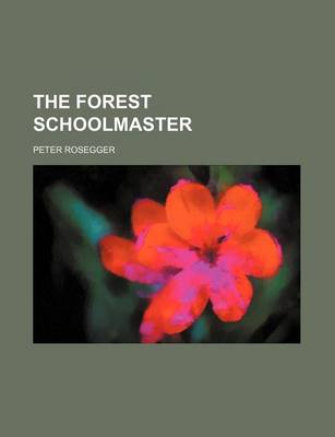 Book cover for The Forest Schoolmaster Volume 2458