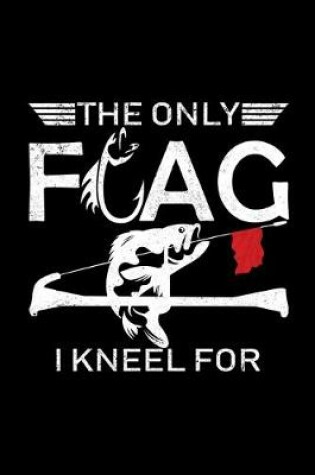 Cover of The only flag I kneel for