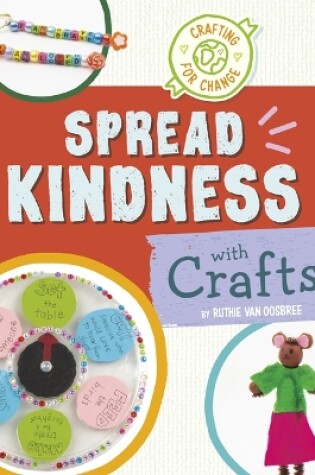 Cover of Spread Kindness with Crafts