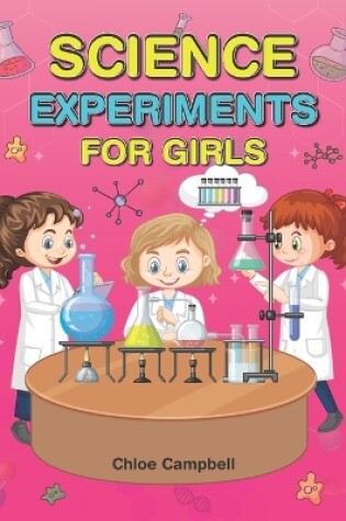 Cover of Science Experiments for Girls