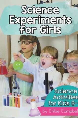 Cover of Science Experiments for Girls