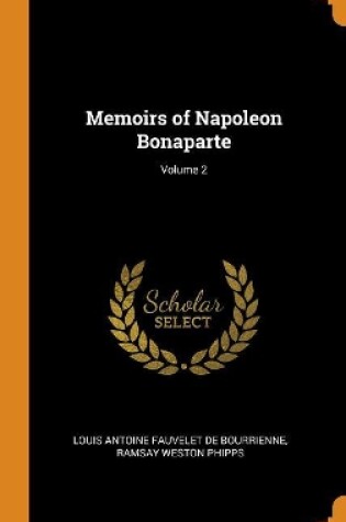 Cover of Memoirs of Napoleon Bonaparte; Volume 2