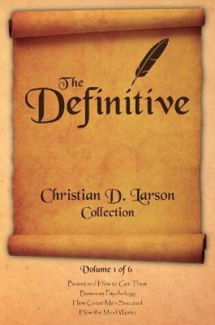 Cover of Christian D. Larson - The Definitive Collection - Volume 1 of 6