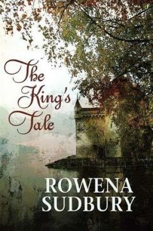 Cover of The King's Tale Volume 1