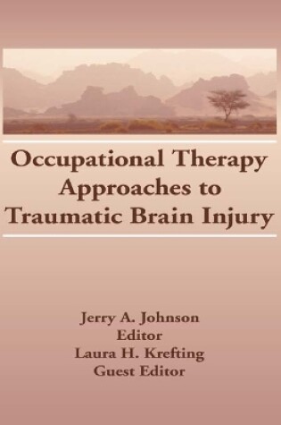 Cover of Occupational Therapy Approaches to Traumatic Brain Injury