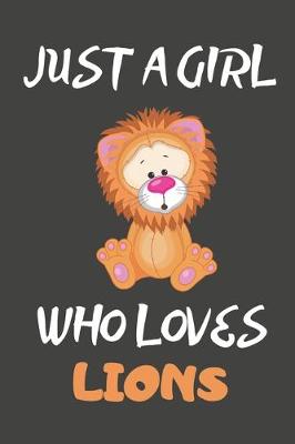 Book cover for Just A Girl Who Loves Lions