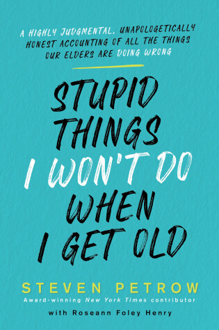 Cover of Stupid Things I Won't Do When I Get Old