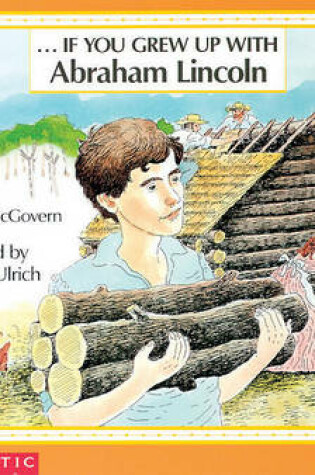 Cover of If You Grew Up with Abraham Lincoln