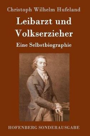 Cover of Leibarzt und Volkserzieher