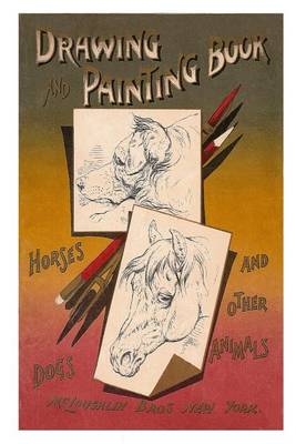 Book cover for Drawing and Painting Book - Horses, Dogs and Other Animals