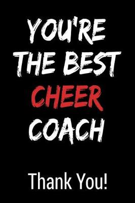 Book cover for You're the Best Cheer Coach Thank You!