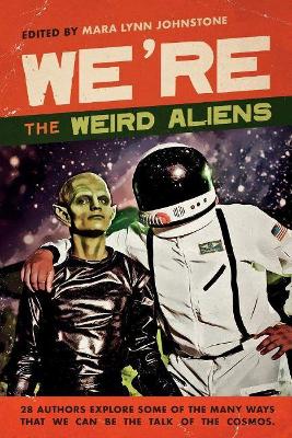 Book cover for We're the Weird Aliens