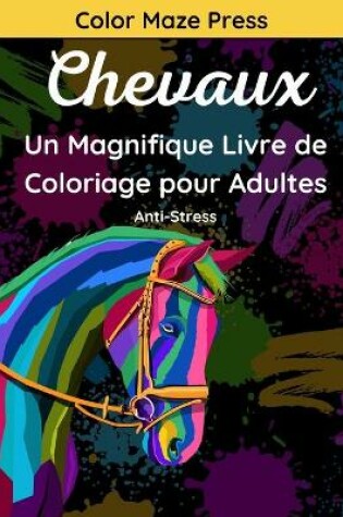 Cover of Chevaux - Un Magnifique Livre de Coloriage pour Adultes