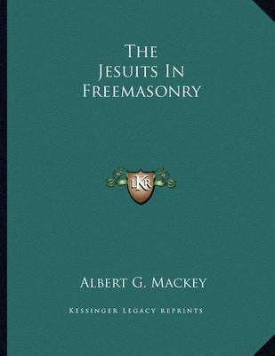 Book cover for The Jesuits in Freemasonry