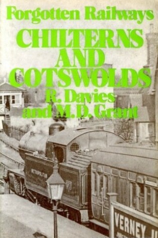 Cover of Forgotten Railways: Chilterns and Cotswolds