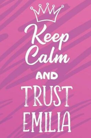 Cover of Keep Calm and Trust Emilia