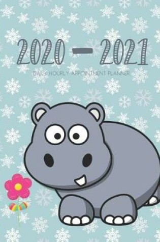 Cover of Daily Planner 2020-2021 Hippos 15 Months Gratitude Hourly Appointment Calendar