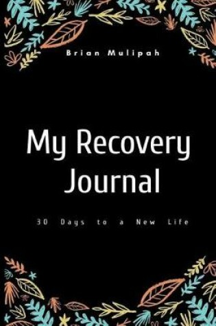 Cover of My Recovery Journal