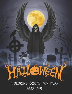 Book cover for Halloween Coloring Books For Kids Ages 4-8