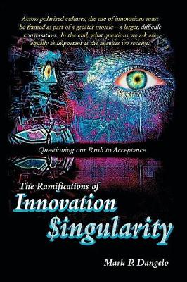 Cover of The Ramifications of Innovation Singularity