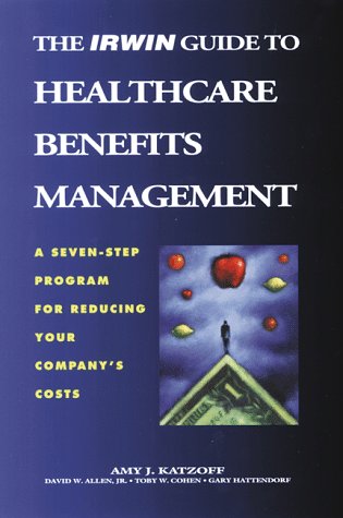 Book cover for Irwin Guide to Healthcare Benefits Management