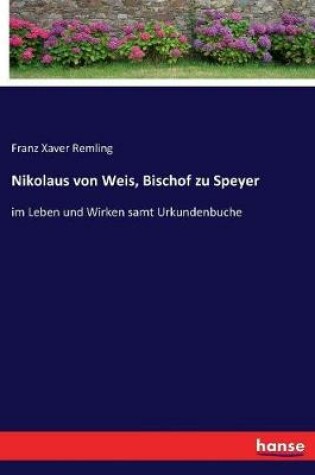 Cover of Nikolaus von Weis, Bischof zu Speyer