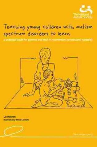 Cover of Teaching Young Children with Autistic Spectrum Disorders