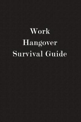 Book cover for Work Hangover Survival Guide