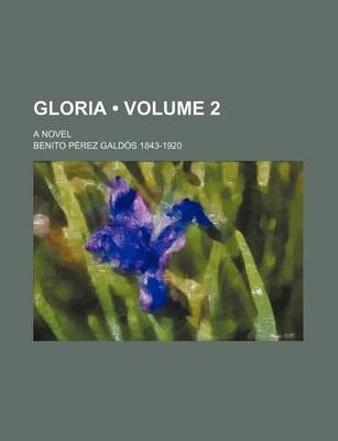 Book cover for Gloria Volume 2; A Novel