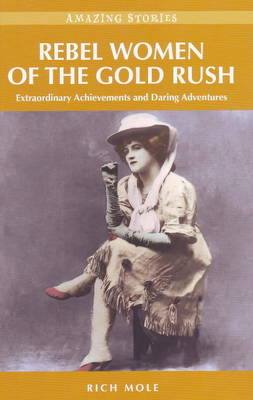 Book cover for Rebel Women of the Gold Rush
