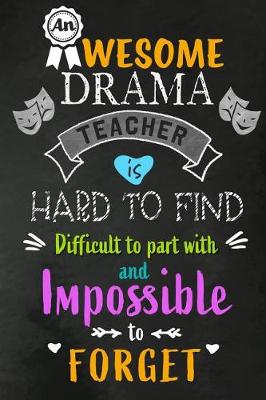 Book cover for An Awesome Drama Teacher is Hard to Find