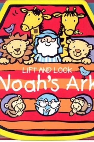 Cover of Lift and Look Noah's Ark