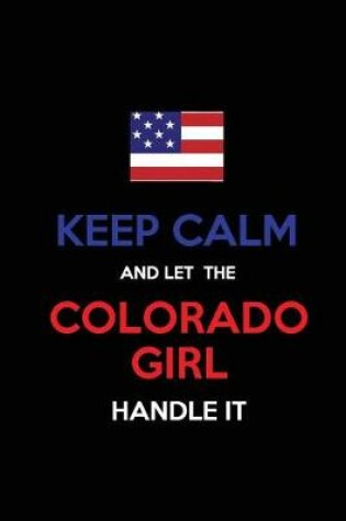 Cover of Keep Calm and Let the Colorado Girl Handle It