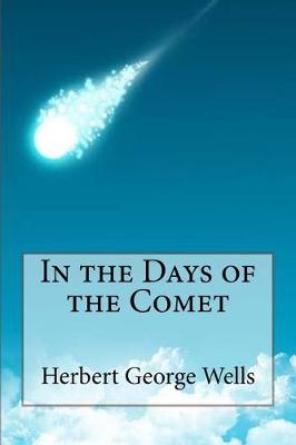Book cover for In the Days of the Comet Herbert George Wells