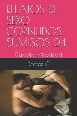 Cover of Relatos de Sexo Cornudos Sumisos 24