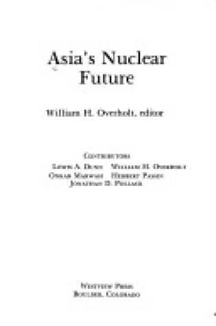 Cover of Asia's Nuclear Future/h