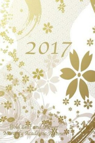 Cover of 2017 Gold Leaf and Flower Monthly Academic Planner