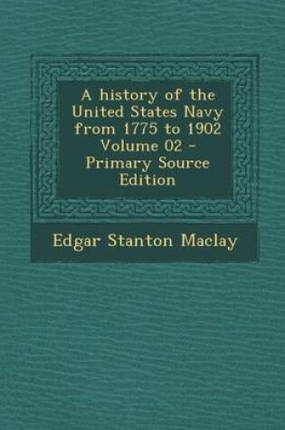 Cover of A History of the United States Navy from 1775 to 1902 Volume 02