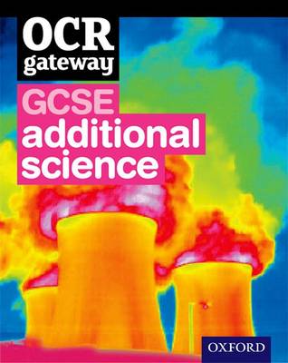 Book cover for OCR Gateway GCSE Additional Science Student Book