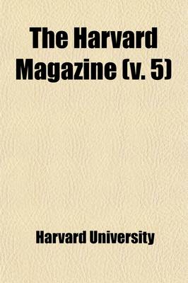 Book cover for The Harvard Magazine (Volume 5)