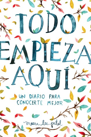 Cover of Todo empieza aquí / Start Where You Are: A Journal for Self-Exploration