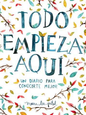 Book cover for Todo empieza aquí / Start Where You Are: A Journal for Self-Exploration